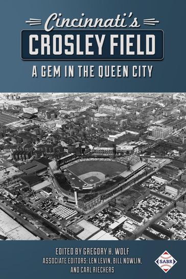 Cincinnati's Crosley Field: A Gem in the Queen City - Society for American Baseball Research