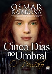 Cinco dias no um umbral - O Perdão