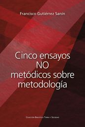 Cinco ensayos no metódicos sobre metodología