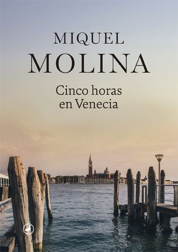 Cinco horas en Venecia - Miquel Molina