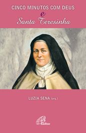 Cinco minutos com Deus e Santa Teresinha