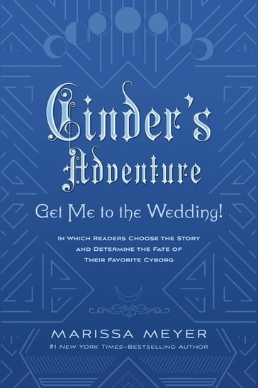 Cinder's Adventure: Get Me to the Wedding! (e-book original) - Marissa Meyer