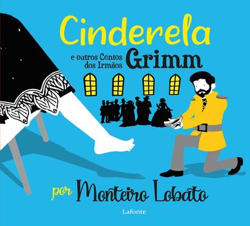 Cinderela e Outros Contos dos Irmãos Grimm - Irmãos Grimm