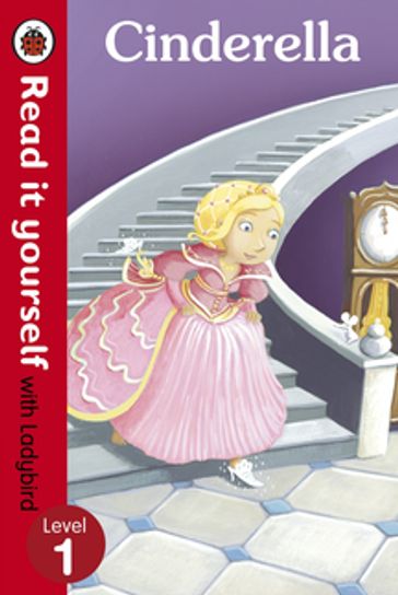 Cinderella - Read it yourself with Ladybird - Ladybird