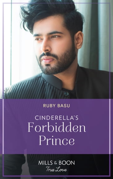 Cinderella's Forbidden Prince (Mills & Boon True Love) - Ruby Basu