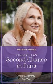 Cinderella s Second Chance In Paris (Mills & Boon True Love)