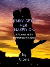 Cindy Gets Her Naked On