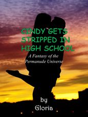Cindy Gets Stripped in High School