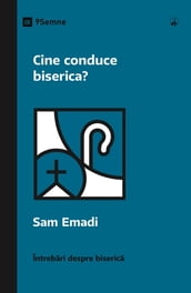 Cine conduce biserica? (Who s in Charge of the Church?) (Romanian)