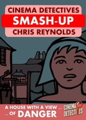 Cinema Detectives: Smash-Up