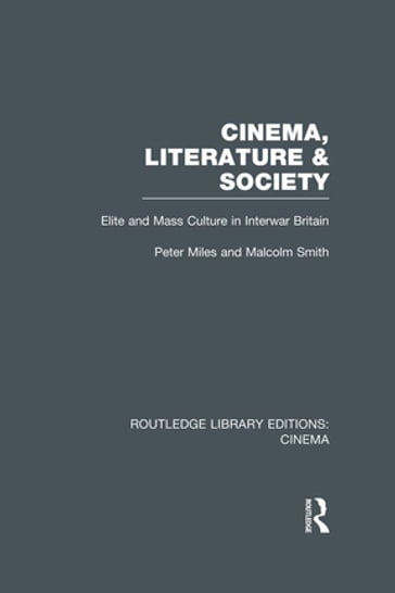 Cinema, Literature & Society - Malcolm Smith - Peter Miles