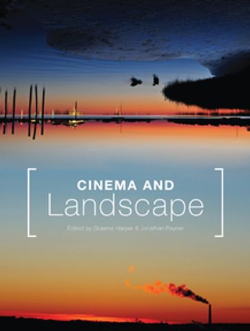 Cinema and Landscape - Graeme HARPER - Jonathan Rayner