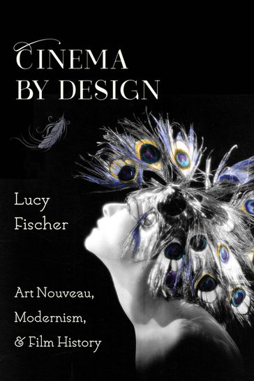 Cinema by Design - Lucy Fischer