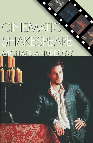 Cinematic Shakespeare - Michael Anderegg