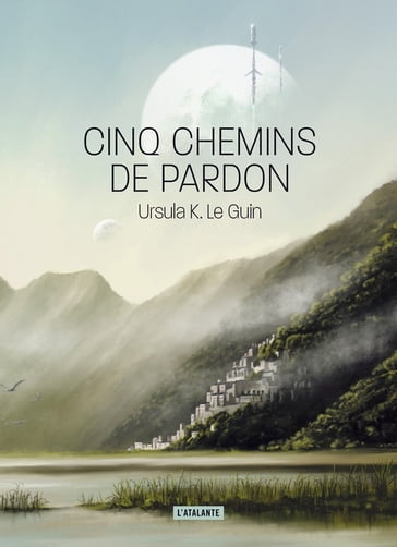 Cinq chemins de pardon - Ursula K. Le Guin