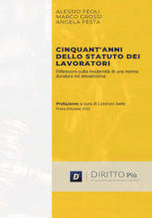 Cinquant anni dello statuto dei lavoratori. Riflessioni sulla modernità di una norma duratura ed attualissima