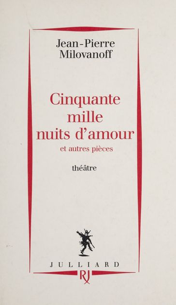 Cinquante mille nuits d'amour - Jean-Pierre Milovanoff