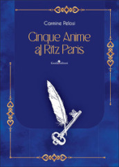 Cinque anime al Ritz Paris