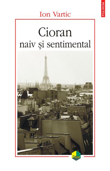 Cioran naiv si sentimental - Ion Vartic