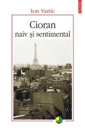 Cioran naiv si sentimental