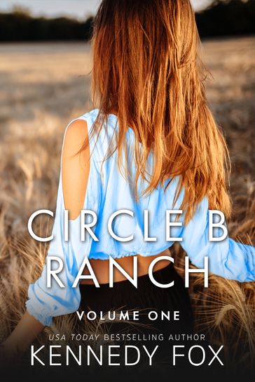 Circle B Ranch: Volume 1 - Kennedy Fox