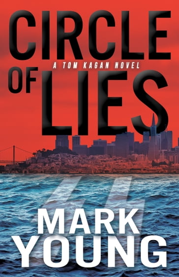 Circle of Lies (A Tom Kagan Novel) - Mark Young