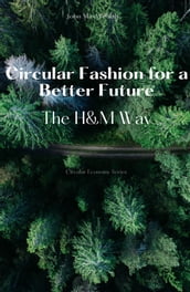 Circular Fashion for a Better Future - The H&M Way