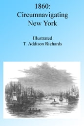 Circumnavigating New York 1860, Illustrated