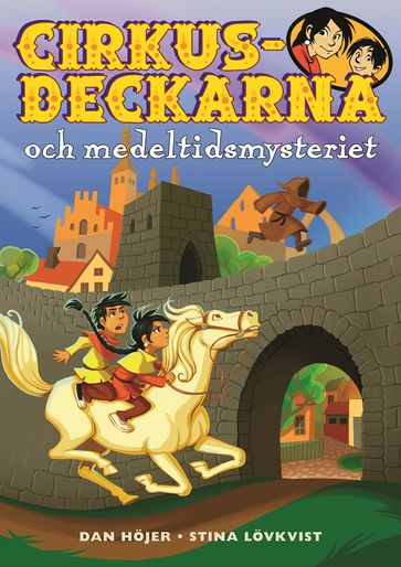 Cirkusdeckarna och medeltidsmysteriet - Dan Hojer