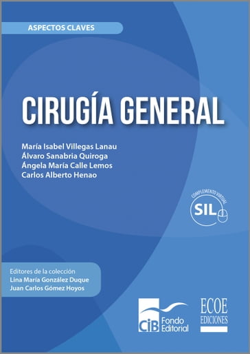 Cirugía general - María Isabel Villegas Lanau - Álvaro Sanabria Quiroga - Ángela María Calle Lemos - Carlos Alberto Henao