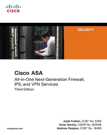 Cisco ASA - Jazib Frahim - Omar Santos - Andrew Ossipov