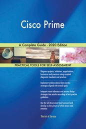 Cisco Prime A Complete Guide - 2020 Edition