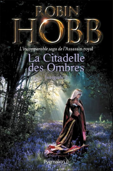 La Citadelle des Ombres - L'Intégrale 2 (Tomes 4 à 6) - L'incomparable saga de L'Assassin royal - Robin Hobb