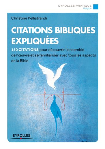 Citations bibliques expliquées - Christine Pellistrandi