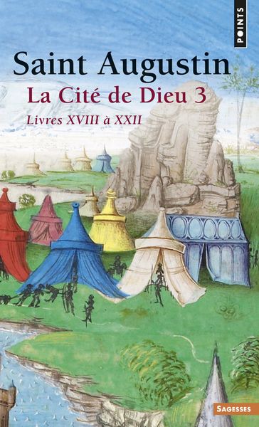 La Cité de Dieu T3. Livres XVIII à XXII - Augustin - Jean-Claude Eslin