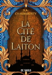 La Cité de Laiton - livre 1 La trilogie Daevabad (ebook) - Tome 1