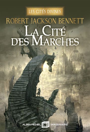 La Cité des marches - Les Cités divines - tome 1 (édition collector) - Robert Jackson Bennett