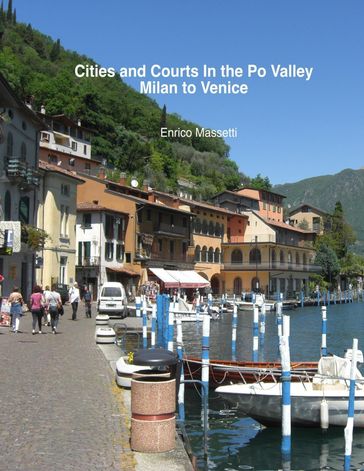 Cities and Courts In the Po Valley Milan to Venice - Enrico Massetti