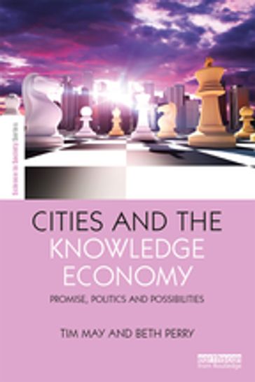 Cities and the Knowledge Economy - Beth Perry - Tim May