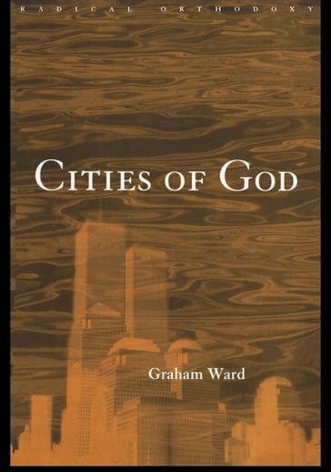 Cities of God - Graham Ward