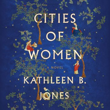 Cities of Women - Kathleen B. Jones