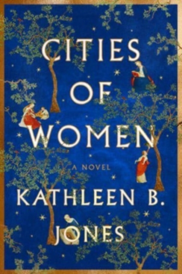 Cities of Women - Kathleen B. Jones