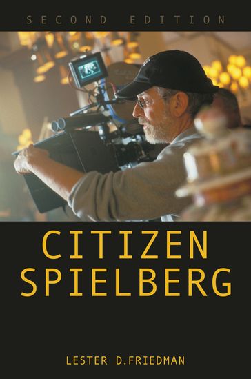 Citizen Spielberg - Lester D. Friedman