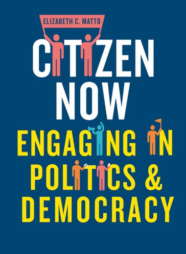 Citizen now - Elizabeth C. Matto