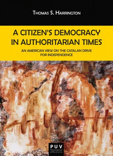 A Citizen's Democracy in Authoritarian Times - Thomas S. Harrington