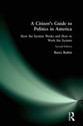 A Citizen s Guide to Politics in America
