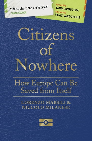 Citizens of Nowhere - Lorenzo Marsili - Niccolò Milanese - Yanis Varoufakis