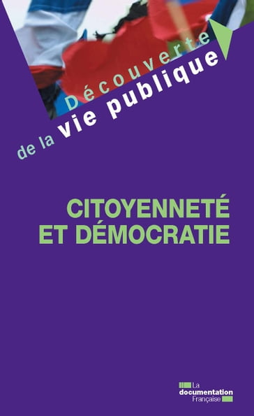 Citoyenneté et démocratie - Christian Le Bart - La Documentation Française