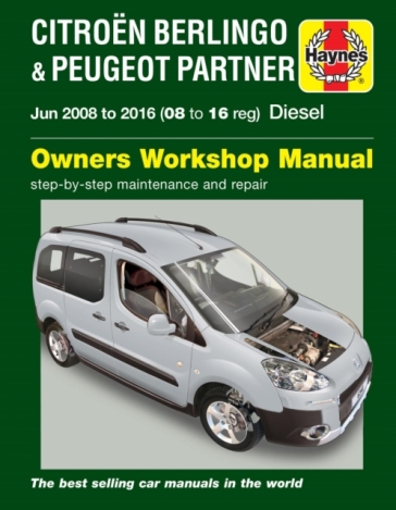 Citroen Berlingo & Peugeot Partner Diesel (June 08 - 16) 08 to 16 Haynes Repair Manual - Peter Gill