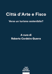 Città d arte e fisco. Verso un turismo sostenibile?